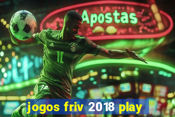 jogos friv 2018 play